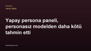 Yapay persona paneli, personasız modelden daha kötü tahmin etti